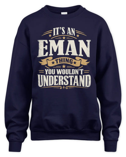 EMAN P08 TH51 - Personalized “It’s a/an [NAME] Thing – You Wouldn’t Understand” Shirt - Unisex Sweatshirt - Navy