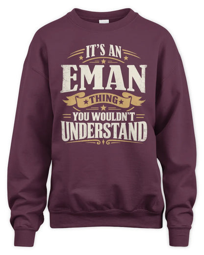 EMAN P08 TH51 - Personalized “It’s a/an [NAME] Thing – You Wouldn’t Understand” Shirt - Unisex Sweatshirt - Maroon