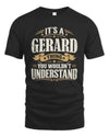 GERARD P08 TH51 - Personalized “It’s a/an [NAME] Thing – You Wouldn’t Understand” Shirt