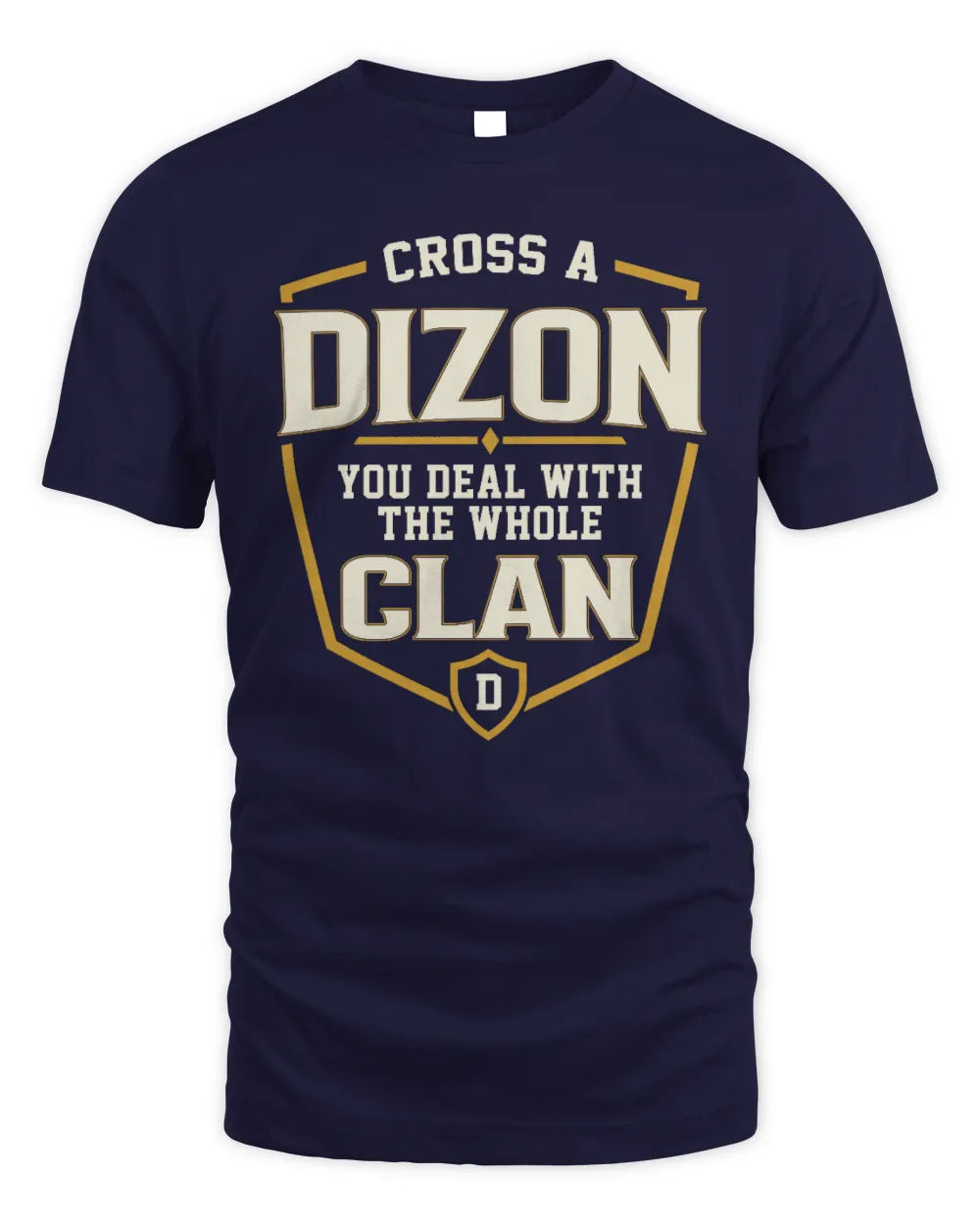 DIZON NT1-K008 Cross A/An NAME, You Deal With the Whole Clan | Personalized Vintage T-Shirt - Unisex Standard T-Shirt - Navy