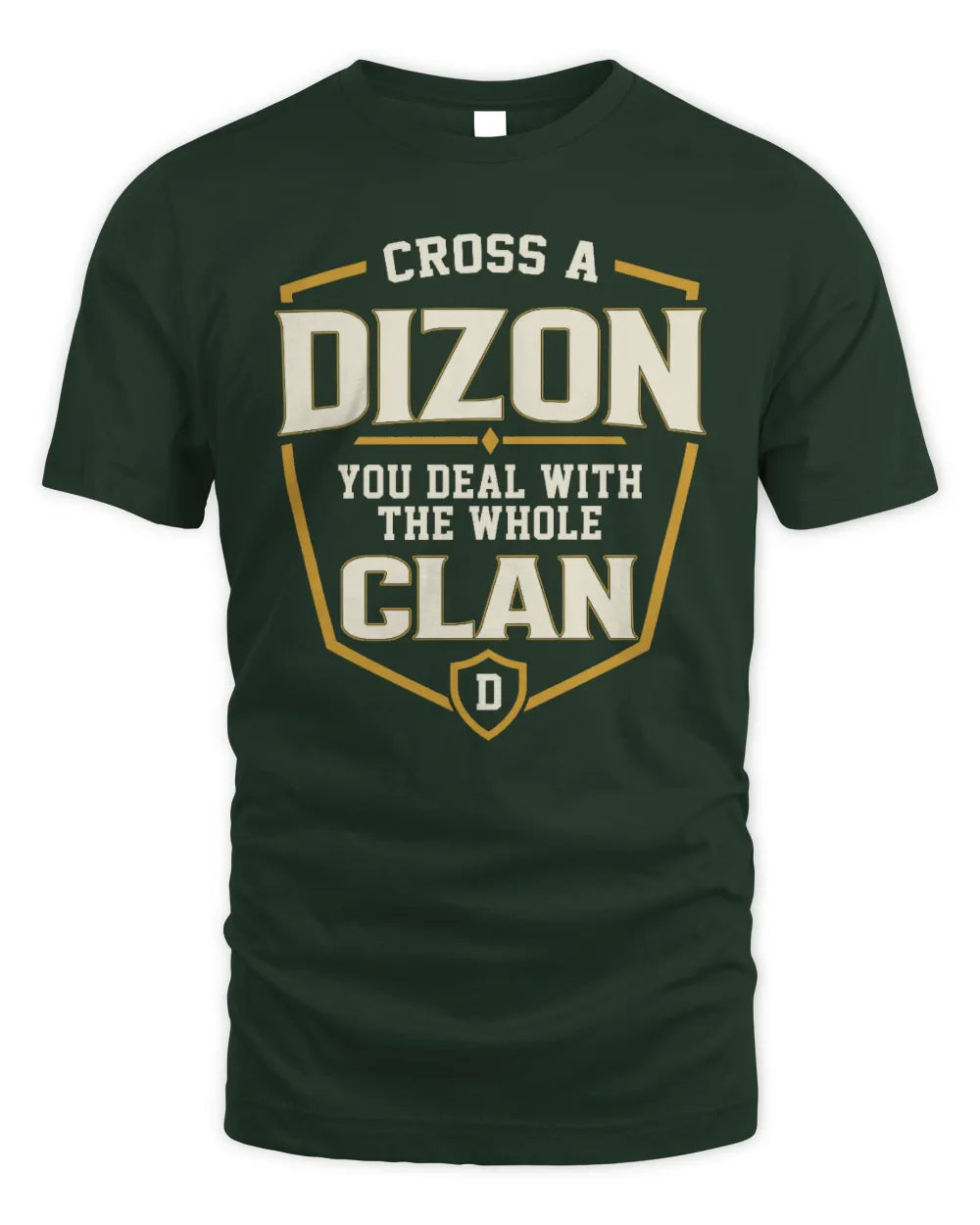 DIZON NT1-K008 Cross A/An NAME, You Deal With the Whole Clan | Personalized Vintage T-Shirt - Unisex Standard T-Shirt - Forest Green