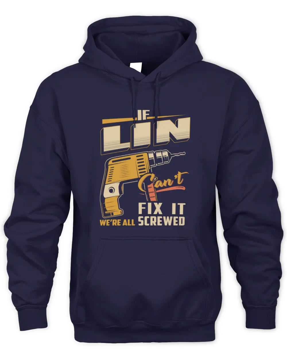LIN TP22-K4-228 - Personalized Handyman T-Shirt “If AARON Can’t Fix It, We’re All Screwed” - Unisex Hoodie - Navy