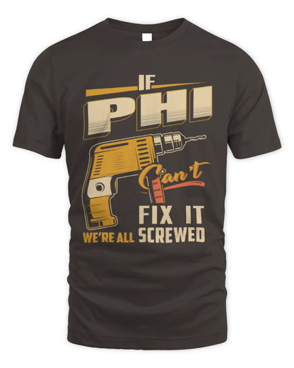 PHI TP22-K4-228 - Personalized Handyman T-Shirt “If AARON Can’t Fix It, We’re All Screwed” - Unisex Standard T-Shirt - Dark Chocolate