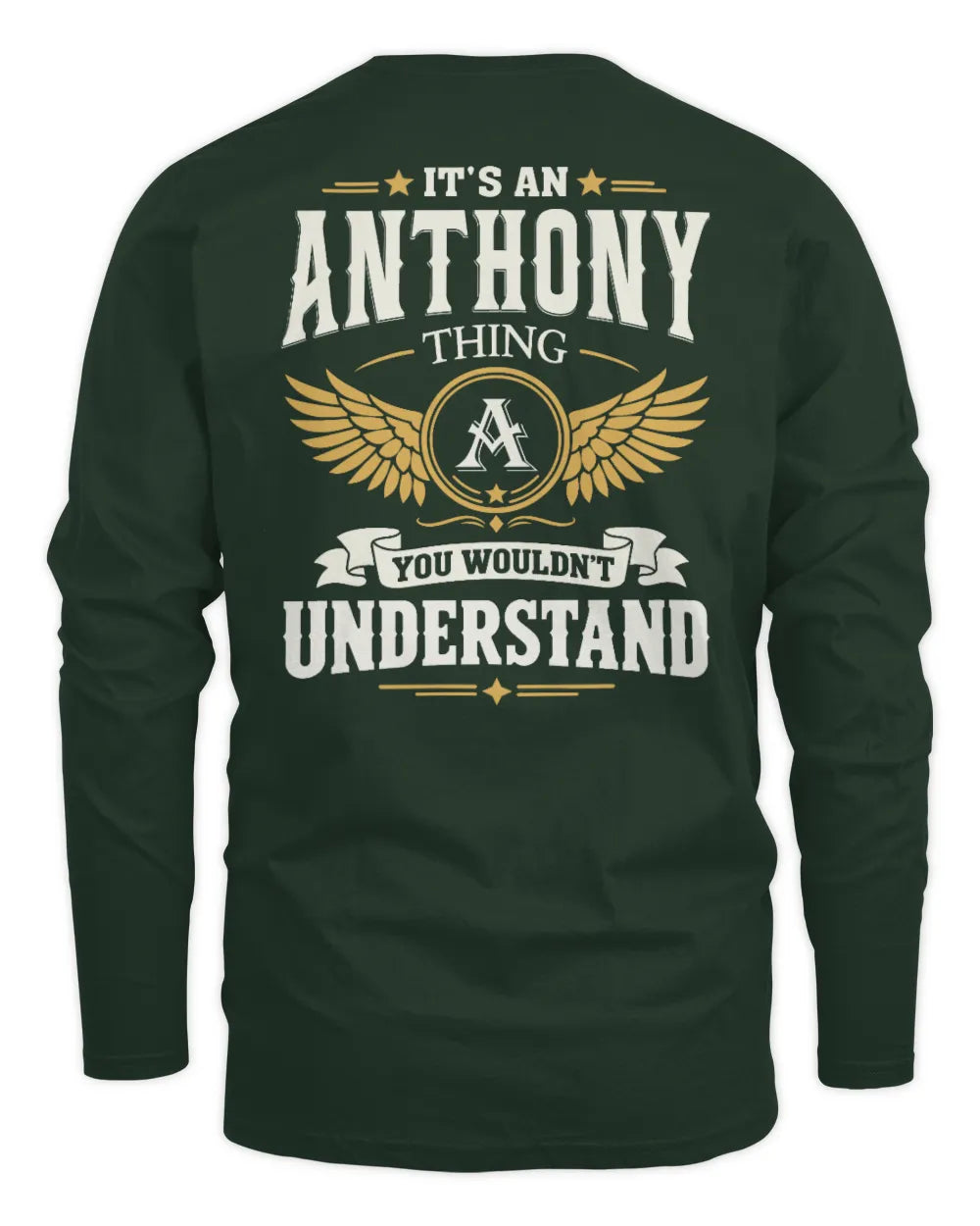 ANTHONY KT06-M008 It’s a [NAME] Thing – You Wouldn’t Understand | Personalized Vintage T-Shirt - Men's Long Sleeved T-Shirt - Forest Green