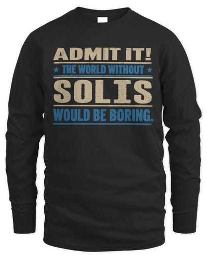 SOLIS TP68-K2-968 – Personalized Funny Quote Apparel “The World Without NAME Would Be Boring” - Men's Long Sleeved T-Shirt - Black