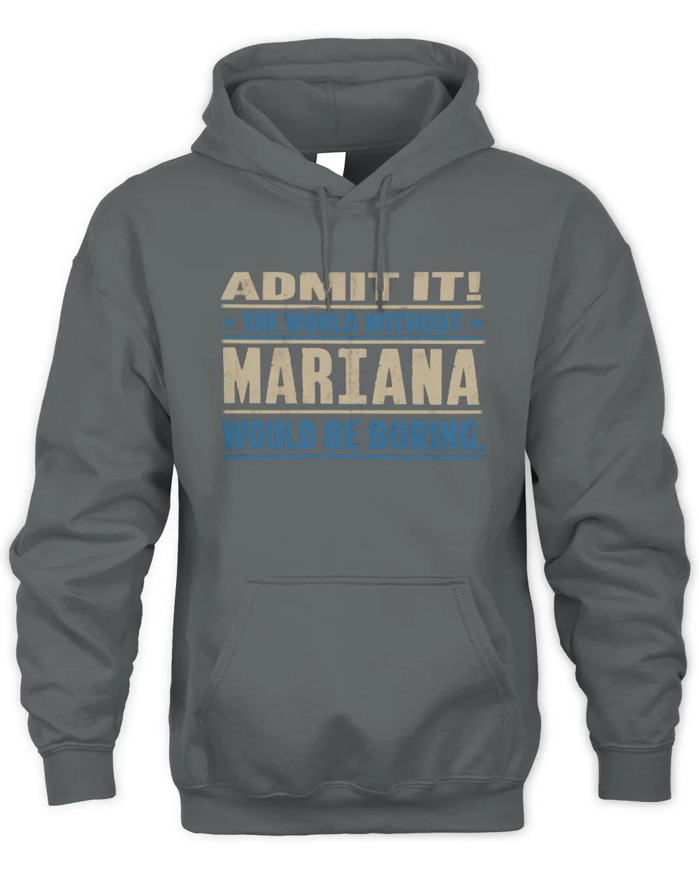 MARIANA TP68-K2-968 – Personalized Funny Quote Apparel “The World Without NAME Would Be Boring” - Unisex Hoodie - Charcoal