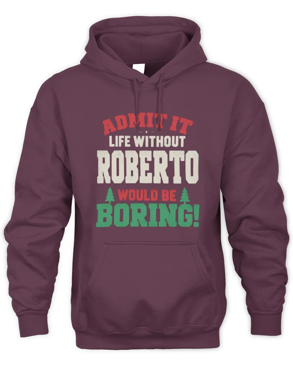 ROBERTO P5 TH08 Christmas T-Shirt – “Life Without NAME Would Be Boring” - Unisex Hoodie - Maroon