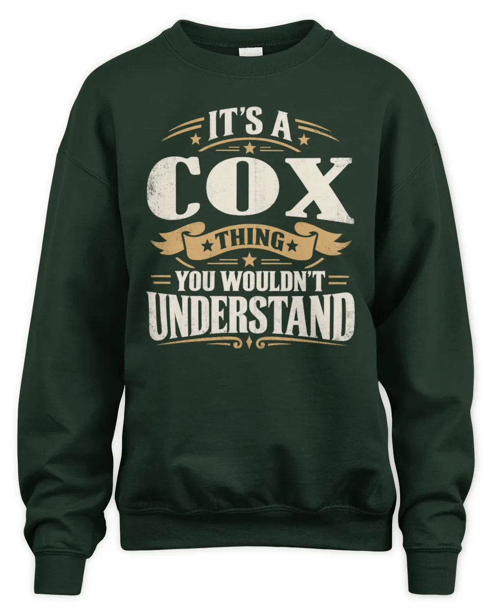 COX P08 TH51 - Personalized “It’s a/an [NAME] Thing – You Wouldn’t Understand” Shirt - Unisex Sweatshirt - Forest Green