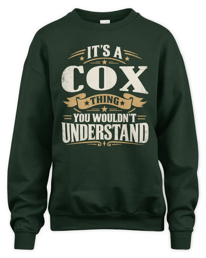COX P08 TH51 - Personalized “It’s a/an [NAME] Thing – You Wouldn’t Understand” Shirt - Unisex Sweatshirt - Forest Green