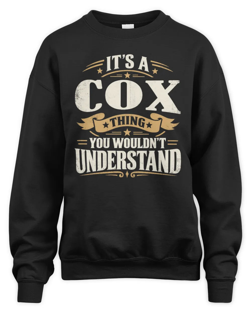 COX P08 TH51 - Personalized “It’s a/an [NAME] Thing – You Wouldn’t Understand” Shirt - Unisex Sweatshirt - Black