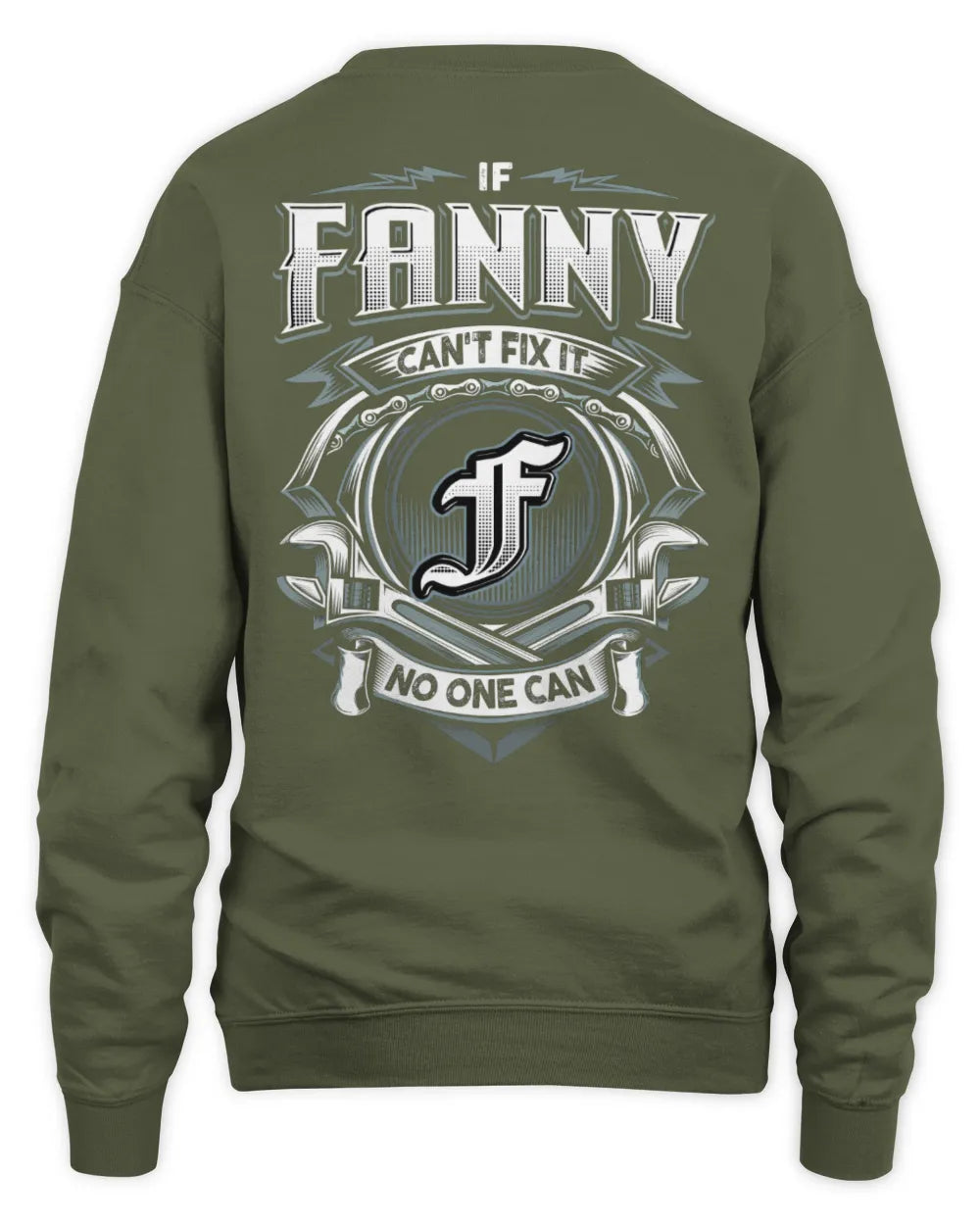 FANNY AP81-K4-626 - Personalized Ahmed Quote Apparel “If Ahmed Can't Fix It, No One Can” - Unisex Sweatshirt - Military Green
