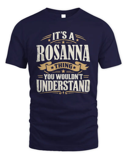ROSANNA P08 TH51 - Personalized “It’s a/an [NAME] Thing – You Wouldn’t Understand” Shirt - Unisex Standard T-Shirt - Navy