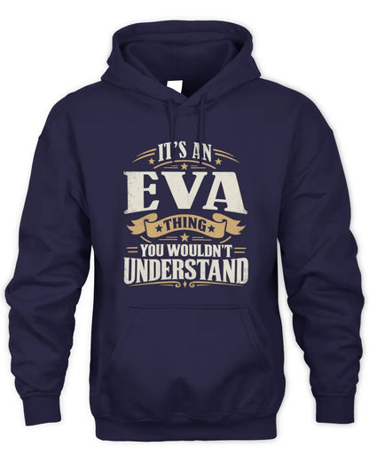 EVA P08 TH51 - Personalized “It’s a/an [NAME] Thing – You Wouldn’t Understand” Shirt - Unisex Hoodie - Navy