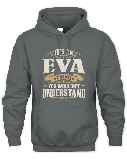 EVA P08 TH51 - Personalized “It’s a/an [NAME] Thing – You Wouldn’t Understand” Shirt - Unisex Hoodie - Charcoal