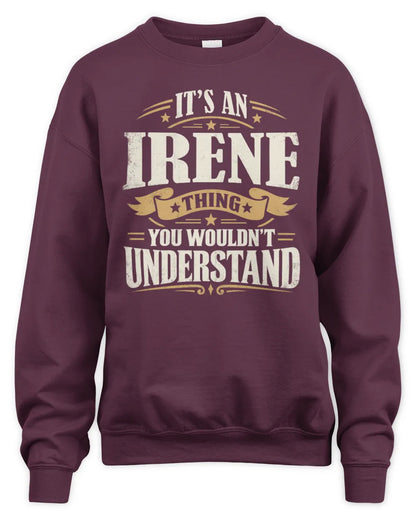 IRENE P08 TH51 - Personalized “It’s a/an [NAME] Thing – You Wouldn’t Understand” Shirt - Unisex Sweatshirt - Maroon