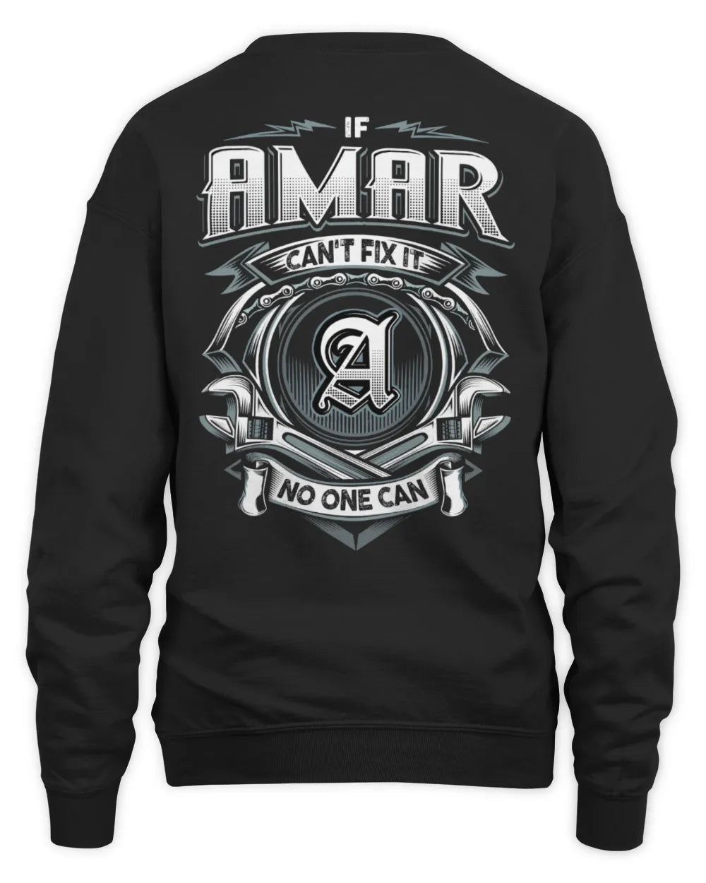 AMAR AP81-K4-626 - Personalized Ahmed Quote Apparel “If Ahmed Can't Fix It, No One Can” - Unisex Sweatshirt - Black