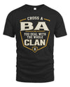 BA NT1-K008 Cross A/An NAME, You Deal With the Whole Clan | Personalized Vintage T-Shirt