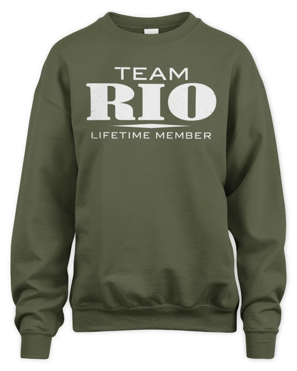 RIO BL62-K4-128 - Personalized “Team NAME Lifetime Member” - Unisex Sweatshirt - Military Green