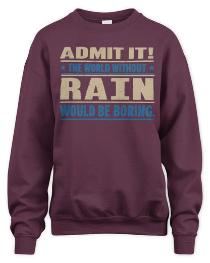 RAIN TP68-K2-968 – Personalized Funny Quote Apparel “The World Without NAME Would Be Boring” - Unisex Sweatshirt - Maroon