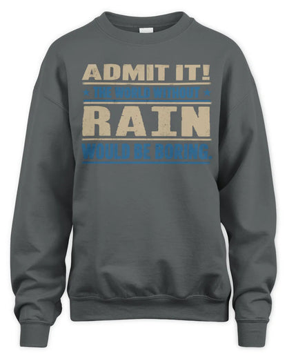 RAIN TP68-K2-968 – Personalized Funny Quote Apparel “The World Without NAME Would Be Boring” - Unisex Sweatshirt - Charcoal