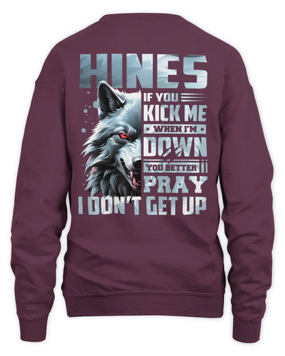 HINES AP62-K4-666 - Personalized Fierce Wolf Quote Apparel “If You Kick Me When I’m Down, You Better Pray I Don’t Get Up” - Unisex Sweatshirt - Maroon