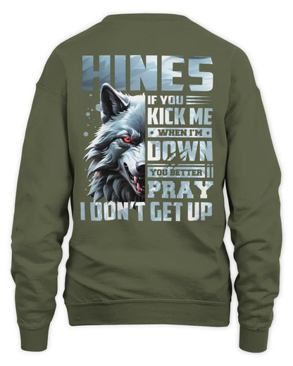 HINES AP62-K4-666 - Personalized Fierce Wolf Quote Apparel “If You Kick Me When I’m Down, You Better Pray I Don’t Get Up” - Unisex Sweatshirt - Military Green