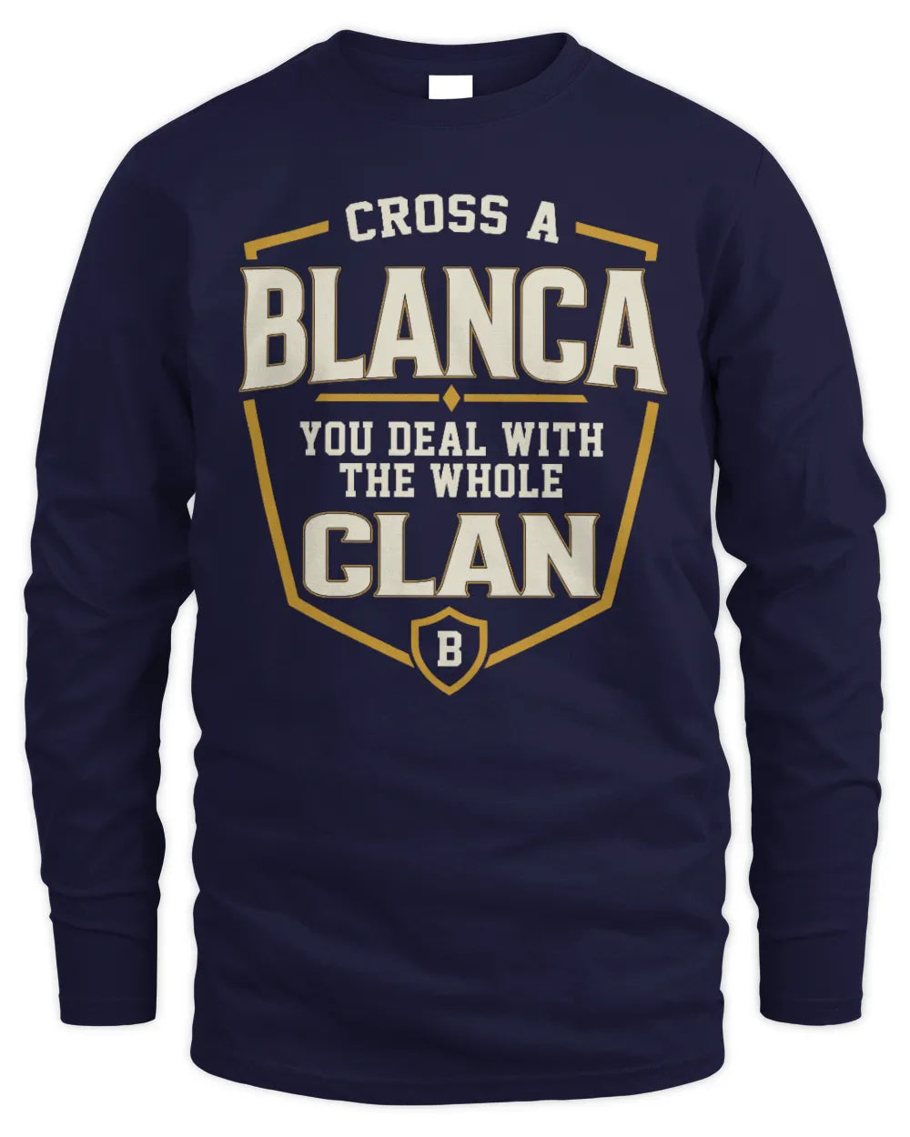 BLANCA NT1-K008 Cross A/An NAME, You Deal With the Whole Clan | Personalized Vintage T-Shirt - Men's Long Sleeved T-Shirt - Navy