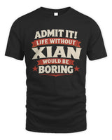 XIAN P4 KT003 Personalized Funny Quote Apparel “Life Without NAME Would Be Boring” - Unisex Standard T-Shirt - Black