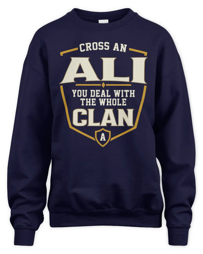 ALI NT1-K008 Cross A/An NAME, You Deal With the Whole Clan | Personalized Vintage T-Shirt - Unisex Sweatshirt - Navy