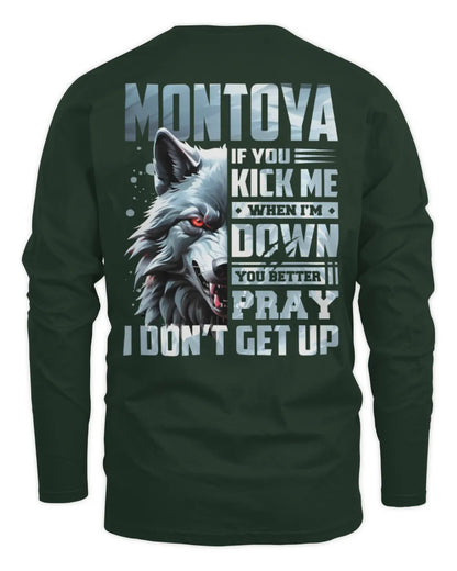 MONTOYA AP62-K4-666 - Personalized Fierce Wolf Quote Apparel “If You Kick Me When I’m Down, You Better Pray I Don’t Get Up” - Men's Long Sleeved T-Shirt - Forest Green