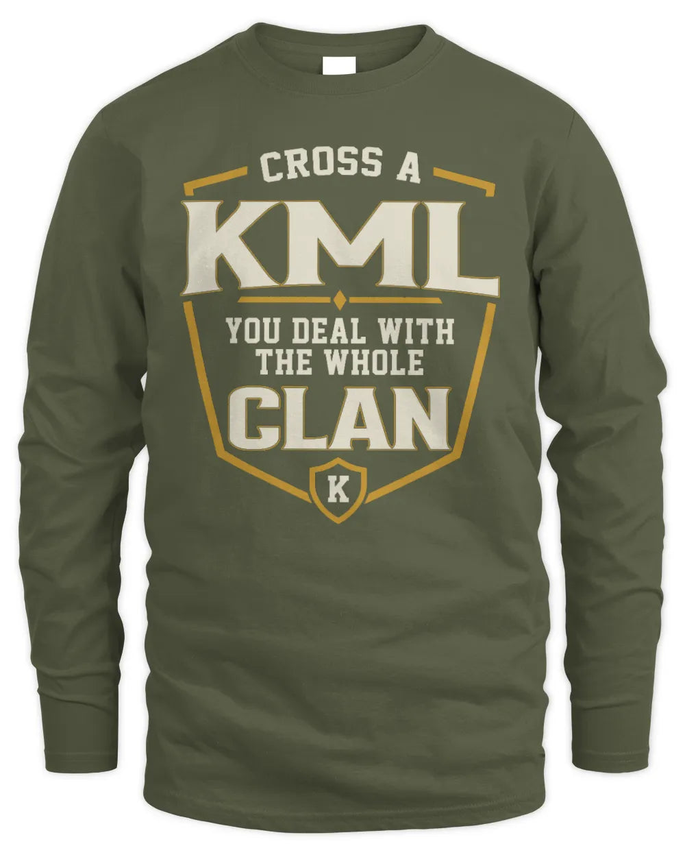 KML NT1-K008 Cross A/An NAME, You Deal With the Whole Clan | Personalized Vintage T-Shirt - Men's Long Sleeved T-Shirt - Military Green