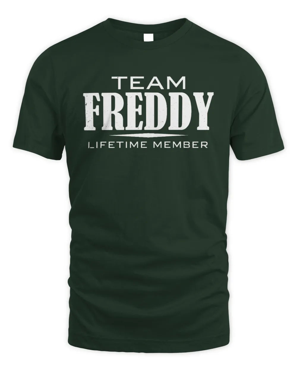 FREDDY BL62-K4-128 - Personalized “Team NAME Lifetime Member” - Unisex Standard T-Shirt - Forest Green