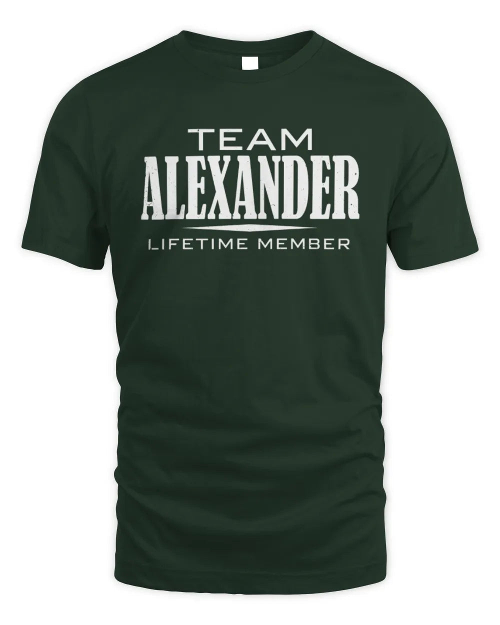 ALEXANDER BL62-K4-128 - Personalized “Team NAME Lifetime Member” - Unisex Standard T-Shirt - Forest Green