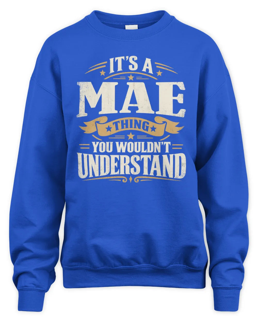 MAE P08 TH51 - Personalized “It’s a/an [NAME] Thing – You Wouldn’t Understand” Shirt - Unisex Sweatshirt - Royal
