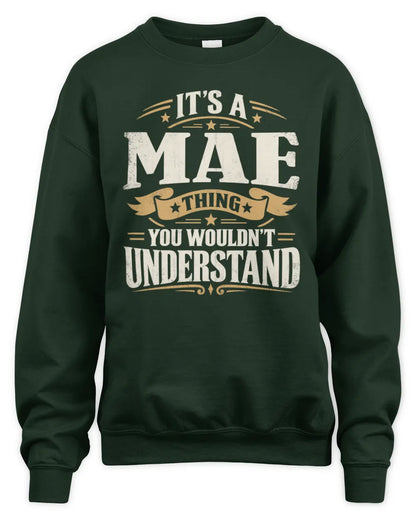 MAE P08 TH51 - Personalized “It’s a/an [NAME] Thing – You Wouldn’t Understand” Shirt - Unisex Sweatshirt - Forest Green