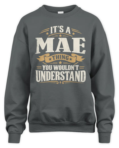 MAE P08 TH51 - Personalized “It’s a/an [NAME] Thing – You Wouldn’t Understand” Shirt - Unisex Sweatshirt - Charcoal