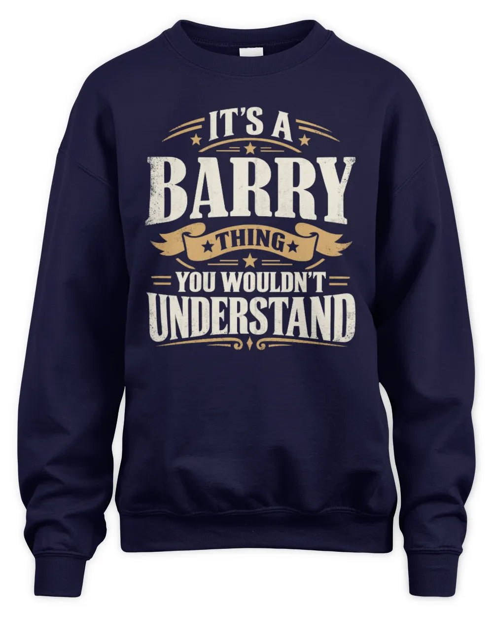 BARRY P08 TH51 - Personalized “It’s a/an [NAME] Thing – You Wouldn’t Understand” Shirt - Unisex Sweatshirt - Navy