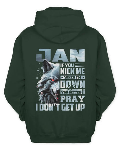 JAN AP62-K4-666 - Personalized Fierce Wolf Quote Apparel “If You Kick Me When I’m Down, You Better Pray I Don’t Get Up” - Unisex Hoodie - Forest Green