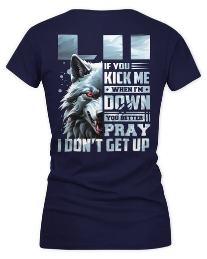 LII AP62-K4-666 - Personalized Fierce Wolf Quote Apparel “If You Kick Me When I’m Down, You Better Pray I Don’t Get Up” - Women's V-Neck T-Shirt - Navy