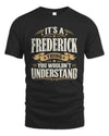 FREDERICK P08 TH51 - Personalized “It’s a/an [NAME] Thing – You Wouldn’t Understand” Shirt