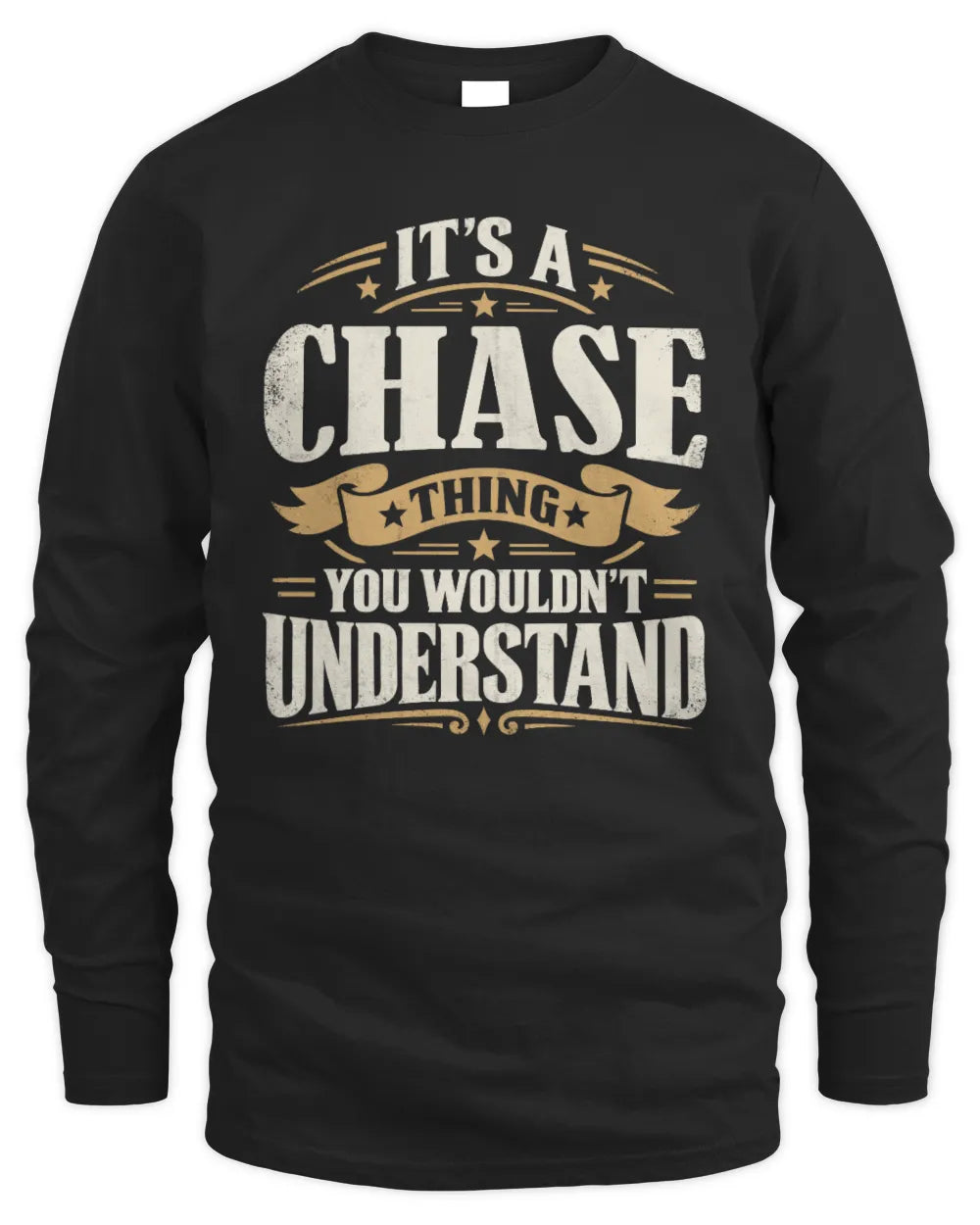 CHASE P08 TH51 - Personalized “It’s a/an [NAME] Thing – You Wouldn’t Understand” Shirt - Men's Long Sleeved T-Shirt - Black