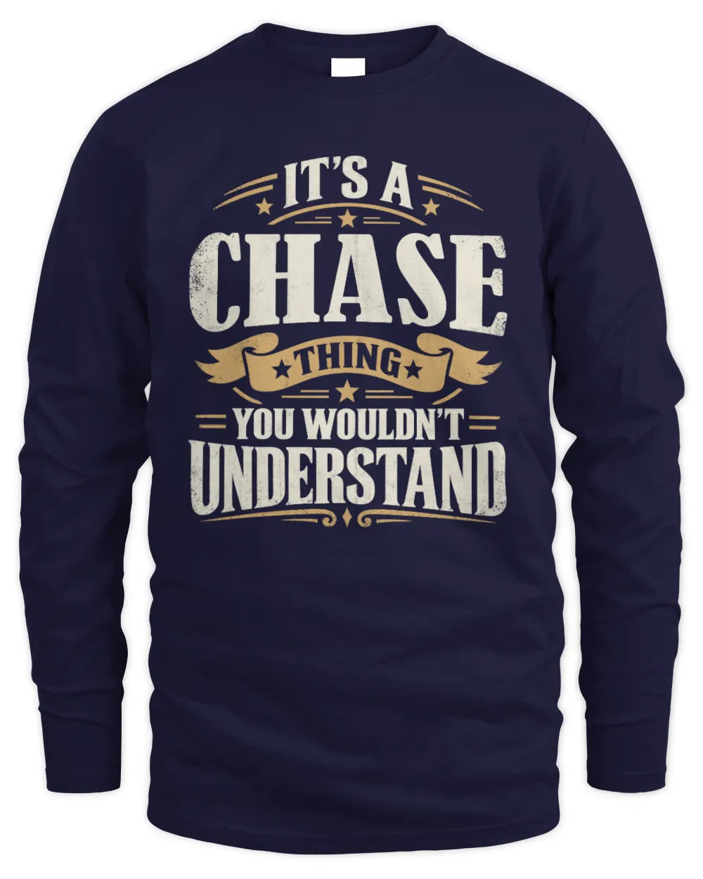 CHASE P08 TH51 - Personalized “It’s a/an [NAME] Thing – You Wouldn’t Understand” Shirt - Men's Long Sleeved T-Shirt - Navy
