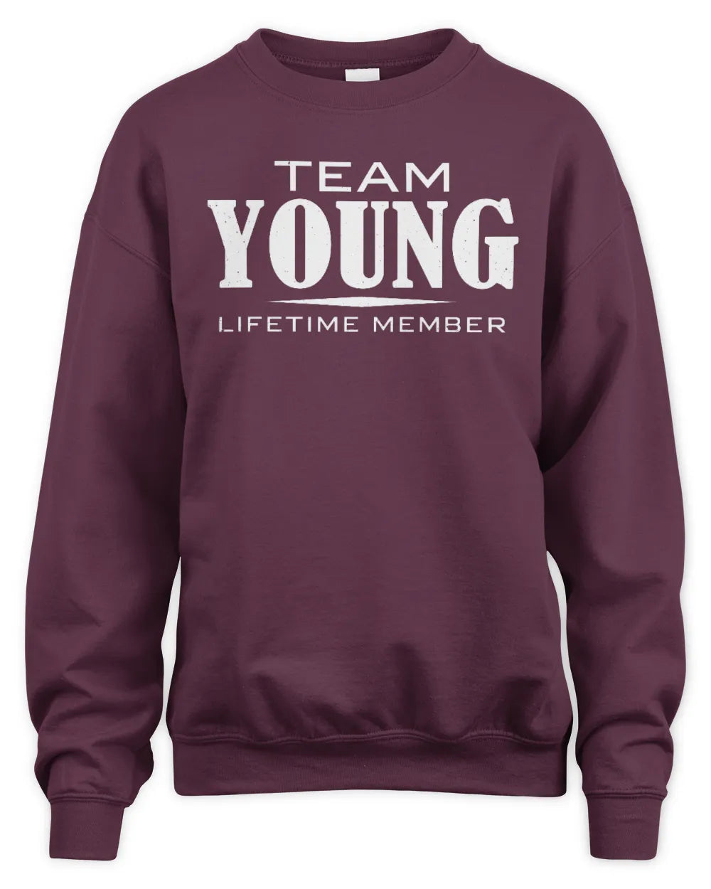 YOUNG BL62-K4-128 - Personalized “Team NAME Lifetime Member” - Unisex Sweatshirt - Maroon