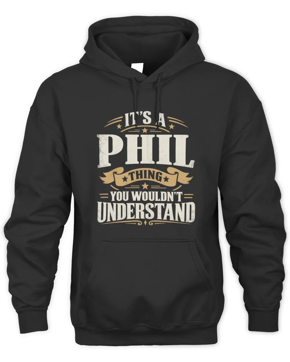 PHIL P08 TH51 - Personalized “It’s a/an [NAME] Thing – You Wouldn’t Understand” Shirt - Unisex Hoodie - Black
