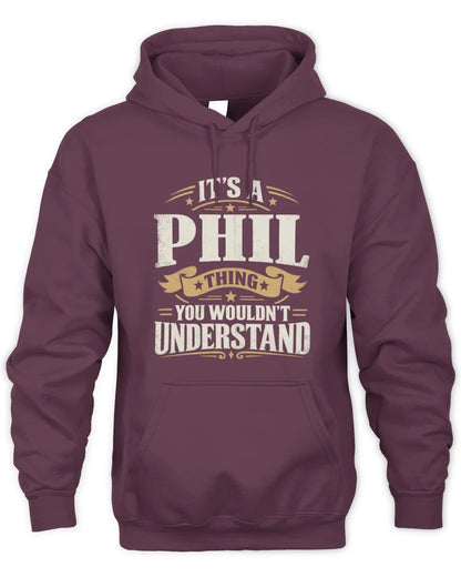 PHIL P08 TH51 - Personalized “It’s a/an [NAME] Thing – You Wouldn’t Understand” Shirt - Unisex Hoodie - Maroon