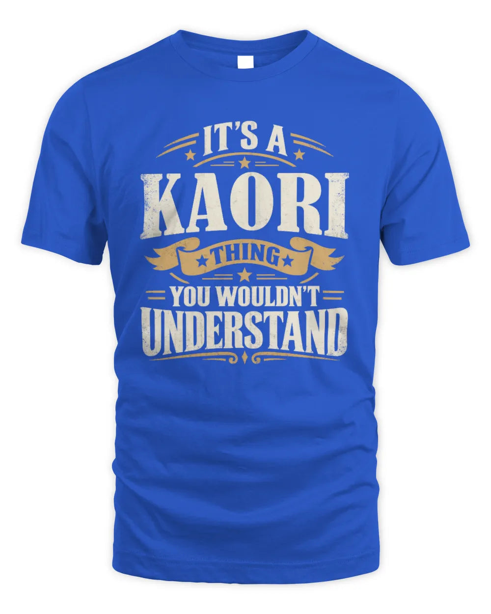 KAORI P08 TH51 - Personalized “It’s a/an [NAME] Thing – You Wouldn’t Understand” Shirt - Unisex Standard T-Shirt - Royal