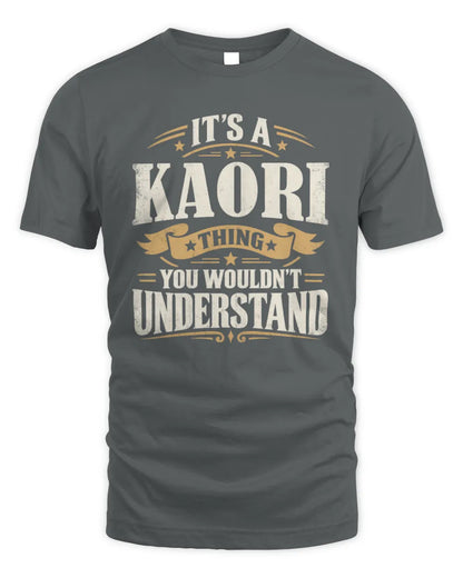 KAORI P08 TH51 - Personalized “It’s a/an [NAME] Thing – You Wouldn’t Understand” Shirt - Unisex Standard T-Shirt - Charcoal