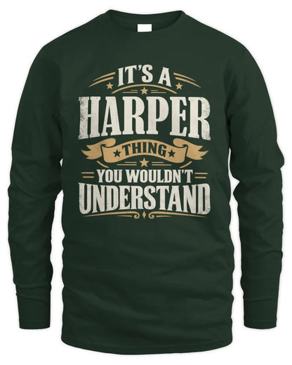 HARPER P08 TH51 - Personalized “It’s a/an [NAME] Thing – You Wouldn’t Understand” Shirt - Men's Long Sleeved T-Shirt - Forest Green