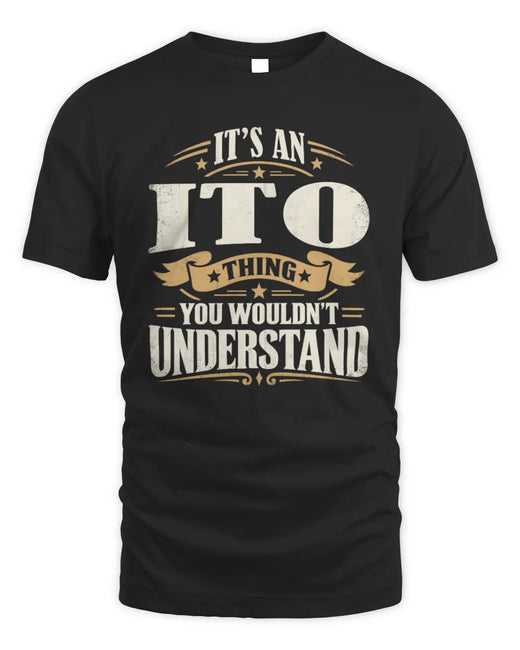 ITO P08 TH51 - Personalized “It’s a/an [NAME] Thing – You Wouldn’t Understand” Shirt
