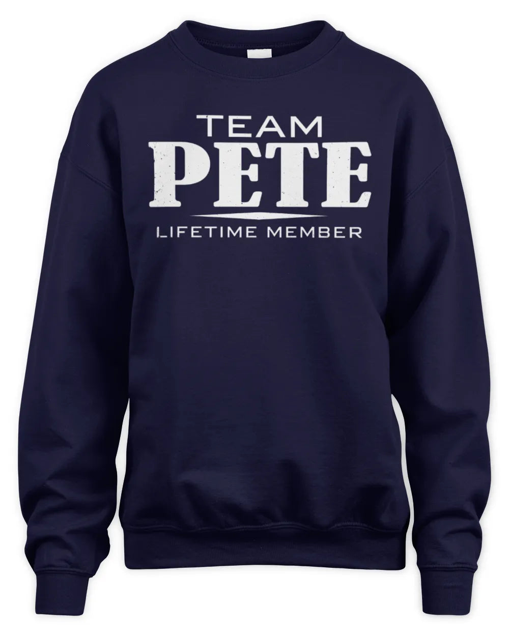 PETE BL62-K4-128 - Personalized “Team NAME Lifetime Member” - Unisex Sweatshirt - Navy